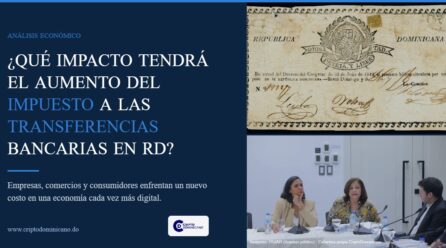 ¿Qué impacto tendrá el aumento del impuesto a las transferencias bancarias en República Dominicana?