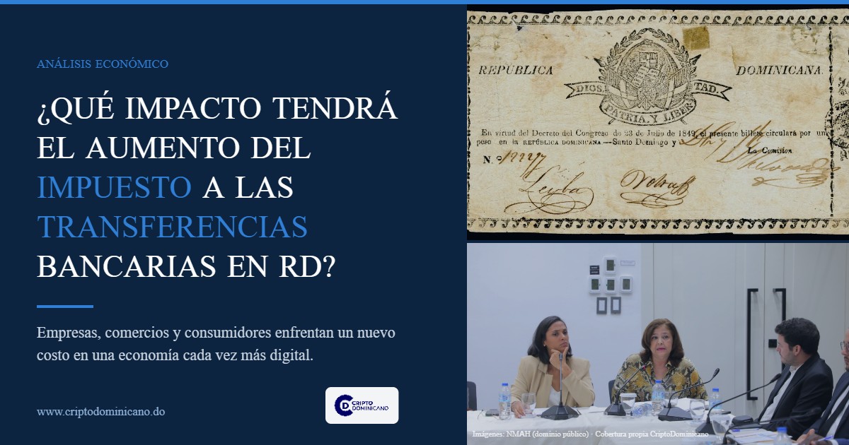¿Qué impacto tendrá el aumento del impuesto a las transferencias bancarias en República Dominicana?